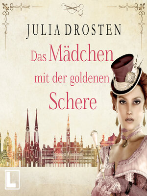 cover image of Das Mädchen mit der goldenen Schere--Starke Frauen erobern die Freiheit, Band 3 (ungekürzt)